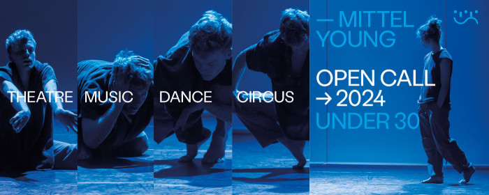 Theatre, music, dance, circus - open call 2024, under 30. 